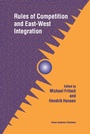 Cover: Rules of Competition and East-West Integration - Kluwer Academic Publishers