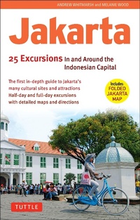 Abbildung von: Jakarta: 25 Excursions in and around the Indonesian Capital - Tuttle Publishing