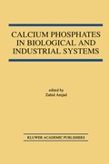 Cover: Calcium Phosphates in Biological and Industrial Systems - Springer