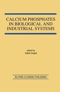 Abbildung von: Calcium Phosphates in Biological and Industrial Systems - Springer