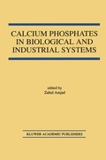 Cover: Calcium Phosphates in Biological and Industrial Systems - Springer