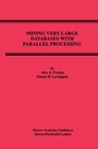 Cover: Mining Very Large Databases with Parallel Processing - Springer