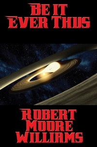 Enlarge image Cover: Be It Ever Thus - Positronic Publishing
