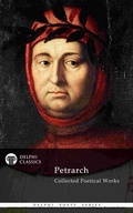 Cover: Delphi Collected Poetical Works of Francesco Petrarch (Illustrated) - Delphi Classics