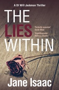 Cover: DI Will Jackman 3: The Lies Within. Shocking. Page-Turning. Crime Thriller with DI Will Jackman - Legend Press