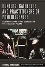 Cover: Hunters, Gatherers, and Practitioners of Powerlessness - Berghahn Books