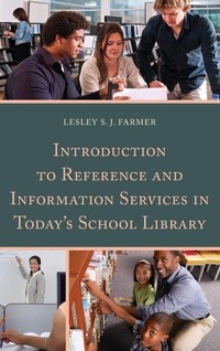 Enlarge image Cover: Introduction to Reference and Information Services in Today's School Library - Rowman & Littlefield Publishers