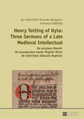 Cover: Henry Totting of Oyta: Three Sermons of a Late Medieval Intellectual - Peter Lang Verlag