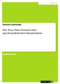 Cover: Der Neue Paris. Versuch einer psychoanalytischen Interpretation - GRIN Verlag
