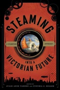 Cover: Steaming into a Victorian Future - Rowman & Littlefield Publishers