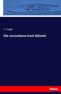 Cover: Die versunkene Insel Atlantis - Hansebooks