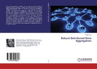 Enlarge image Cover: Robust Distributed Data Aggregation - LAP Lambert Academic Publishing