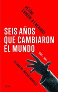 Cover: Seis a&ntilde;os que cambiaron el mundo : 1985-1991, la ca&iacute;da del imperio sovi&eacute;tico - Editorial Ariel