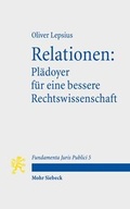 Cover: Relationen: Pl&auml;doyer f&uuml;r eine bessere Rechtswissenschaft - Mohr Siebeck