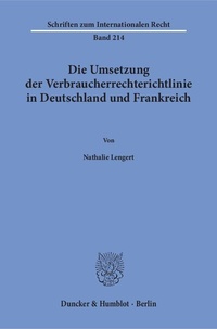 Abbildung von: Die Umsetzung der Verbraucherrechterichtlinie in Deutschland und Frankreich. - Duncker & Humblot