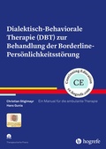 Cover: Dialektisch-Behaviorale Therapie (DBT) zur Behandlung der Borderline-Pers&ouml;nlichkeitsst&ouml;rung - Hogrefe