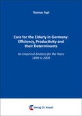 Cover: Care for the Elderly in Germany: Efficiency, Productivity and Their Determinants - Kovac, Dr. Verlag