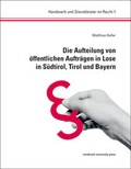 Cover: Die Aufteilung von &ouml;ffentlichen Auftr&auml;gen in Lose in S&uuml;dtirol, Tirol und Bayern - innsbruck university press