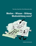 Cover: Medien - Wissen - Bildung: Medienbildung wozu? - innsbruck university press