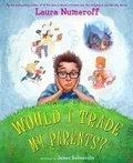 Cover: Would I Trade My Parents? - Harry N. Abrams, Inc.