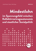 Cover: Mindestlohn im Spannungsfeld zwischen Kollektivvertragsautonomie und staatlicher Sozialpolitik - &Ouml;GB Verlag