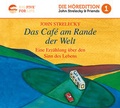 Cover: Das Caf&eacute; am Rande der Welt - John Strelecky & Friends GmbH