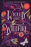 Cover: Wicked Like a Wildfire - Katherine Tegen Books