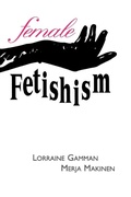 Cover: Female Fetishism - New York University Press