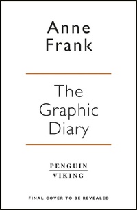 Abbildung von: Anne Frank's Diary: The Graphic Adaptation - Penguin Books Ltd