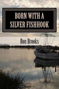 Enlarge image Cover: Born with a Silver Fishhook - Ron Brooks LLC