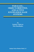 Cover: Parallel, Object-Oriented, and Active Knowledge Base Systems - Springer
