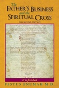 Cover: The Father's Business And The Spiritual Cross - Festus Enumah