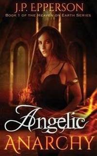 Enlarge image Cover: Angelic Anarchy - Wicked Peach Publishing LLC
