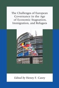 Cover: The Challenges of European Governance in the Age of Economic Stagnation, Immigration, and Refugees - Lexington Books