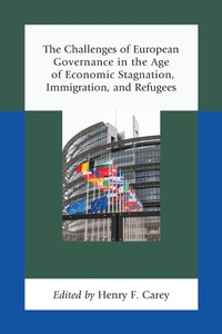 Abbildung von: The Challenges of European Governance in the Age of Economic Stagnation, Immigration, and Refugees - Lexington Books