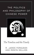 Cover: The Politics and Philosophy of Chinese Power - Lexington Books