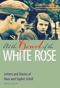 Cover: At the Heart of the White Rose - Plough Publishing House
