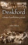 Cover: Deskford: A Lower Banffshire Parish - Banffshire Field Club