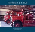 Cover: Firefighting in Hull - paul-gibson.com