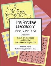 Enlarge image Cover: The Positive Classroom Field Guide (K-5) 2nd Edition - Princeton Square Press