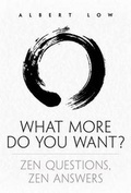 Cover: What More Do You Want? Zen Questions, Zen Answers - Tuttle Publishing