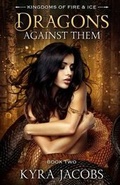 Cover: Dragons Against Them - Kyra Jacobs