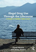 Cover: Illegal Drug Use Through The Lifecourse - Routledge