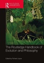 Cover: The Routledge Handbook of Evolution and Philosophy - Routledge