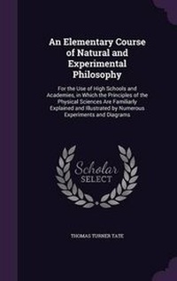 Enlarge image Cover: An Elementary Course of Natural and Experimental Philosophy - Palala Press