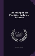 Cover: The Principles and Practice of the Law of Evidence - Palala Press