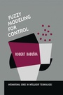 Cover: Fuzzy Modeling for Control - Kluwer Academic Publishers