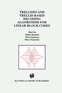 Enlarge image Cover: Trellises and Trellis-Based Decoding Algorithms for Linear Block Codes - Springer