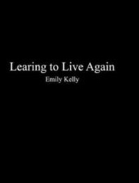 Enlarge image Cover: Learning to Live Agian - Blurb