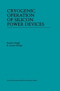 Cover: Cryogenic Operation of Silicon Power Devices - Springer